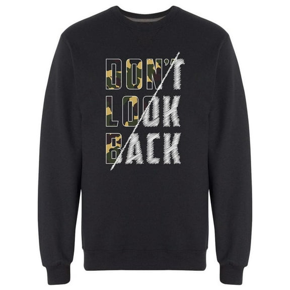 Dont Look Back Camo Sketch Quote Sweatshirt Men -Image by Shutterstock, Male x-Large