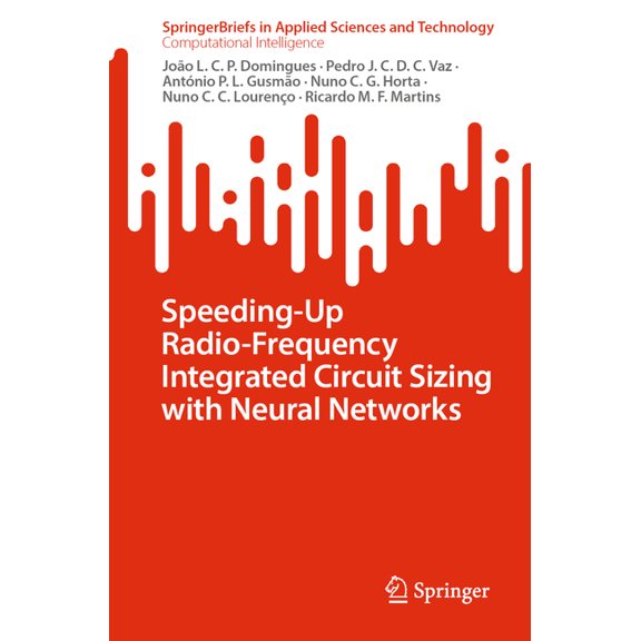 Speeding-Up Radio-Frequency Integrated Circuit Sizing with Neural Networks, (Paperback)