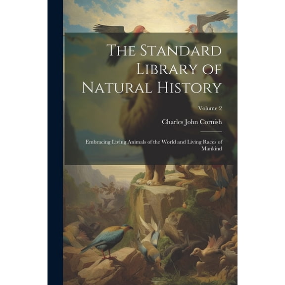 The Standard Library of Natural History (Paperback)