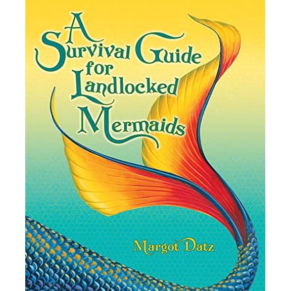 Pre-Owned A Survival Guide for Landlocked Mermaids (Hardcover) 1582701601 9781582701608