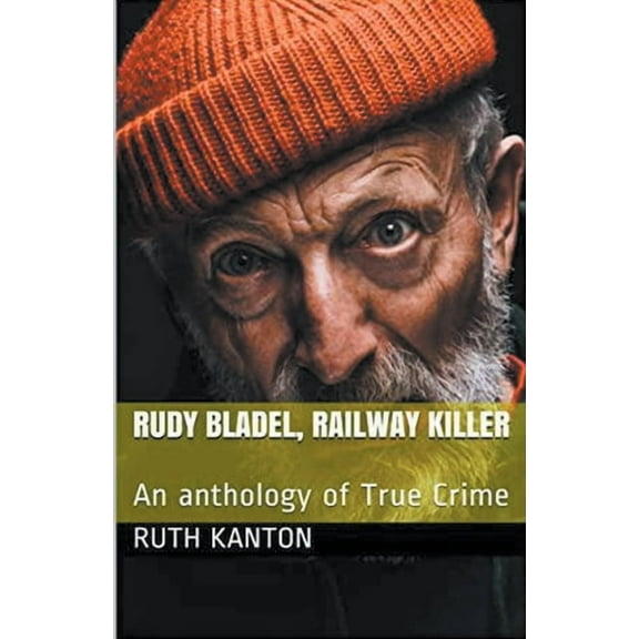 Rudy Bladel, Railway Killer, (Paperback)