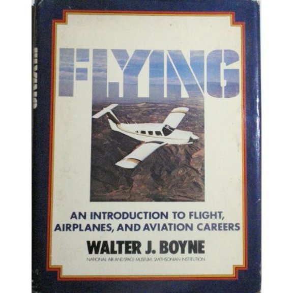 Pre-Owned Flying: An Introduction to Flight, Airplanes, and Aviation Careers Paperback