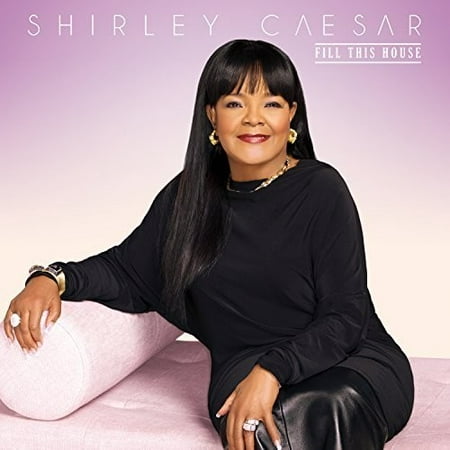 Shirley Caesar - Fill This House (CD) (Jerry Shirley Best Seat In The House)