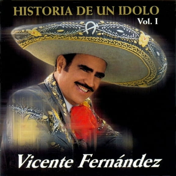 Vicente Fernandez - Historia De Un Idolo (Volume 1) - Music & Performance - CD