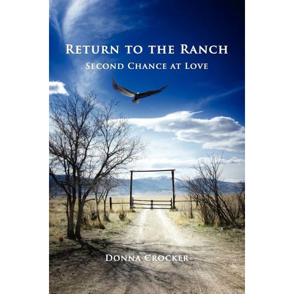 Return to the Ranch : Second Chance at Love