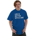thumbnail image 5 of Life Better With Dog Pet Owner Puppy Men's Graphic T Shirt Tees Brisco Brands L, 5 of 6