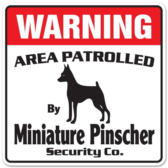 SignMission WD-MINIATURE PINSCHER 12 x 8 in. Area Patrolled Pet Min Pin Guard Warning Dog Miniature Pinscher Security Sign