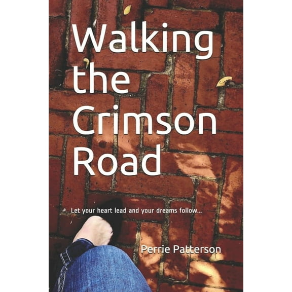 Walking The Crimson Road (Paperback) by Perrie Patterson