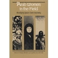 thumbnail image 2 of Pre-Owned Arab Women in the Field: Studying Your Own Society (Paperback), 2 of 2