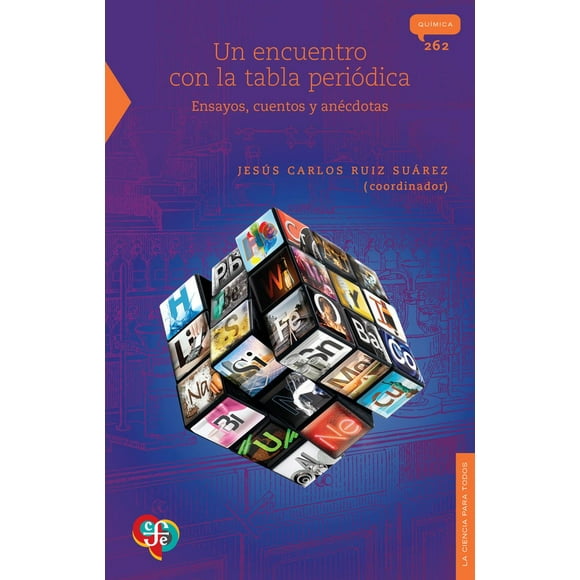 Un encuentro con la tabla periódica. ensayos, cuentos y anécdotas