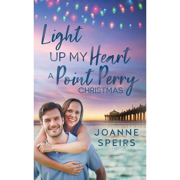 Light Up My Heart: A Point Perry Christmas, (Paperback)
