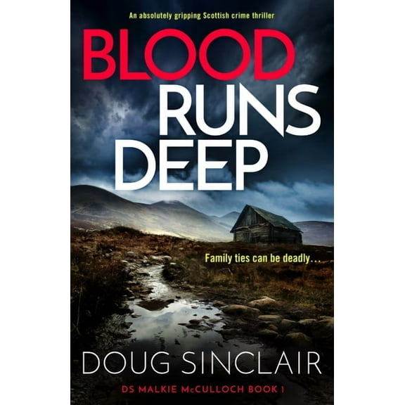 DS Malkie McCulloch Blood Runs Deep: An Absolutely Gripping Scottish Crime Thriller, Book 1, (Paperback)