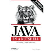 Java in a Nutshell: A Desktop Quick Reference (Paperback) by David Flanagan