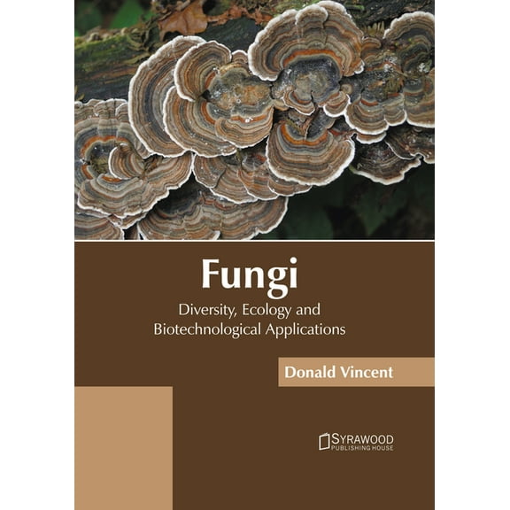 Fungi: Diversity, Ecology and Biotechnological Applications, (Hardcover)