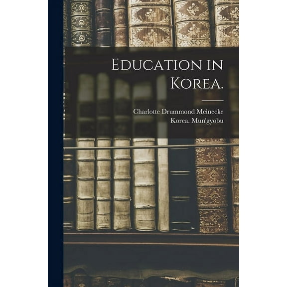 Education in Korea., (Paperback)