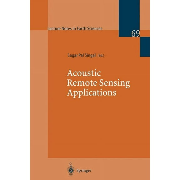 Lecture Notes in Earth Sciences Acoustic Remote Sensing Applications, Book 69, (Paperback)