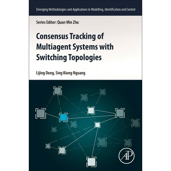 Emerging Methodologies and Applications  Consensus Tracking of Multi-Agent Systems with Switching Topologies, (Paperback)