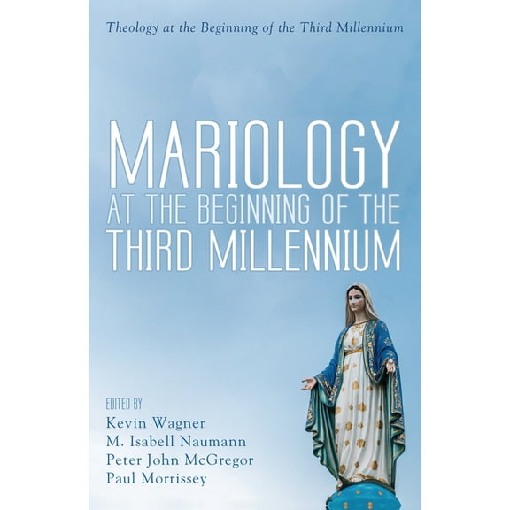 Theology at the Beginning of the Third M Mariology at the Beginning of the Third Millennium, (Paperback)