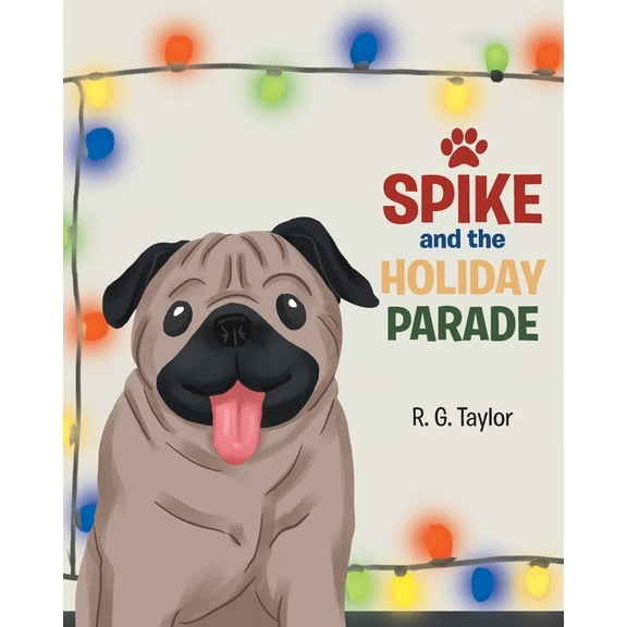 Spike and the Holiday Parade, (Paperback)
