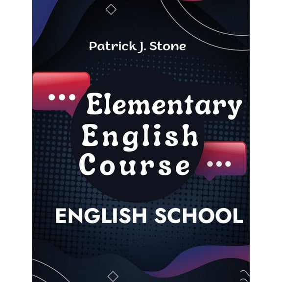 Elementary English Course: From Grammar to Vocabulary and Pronunciation (Paperback)