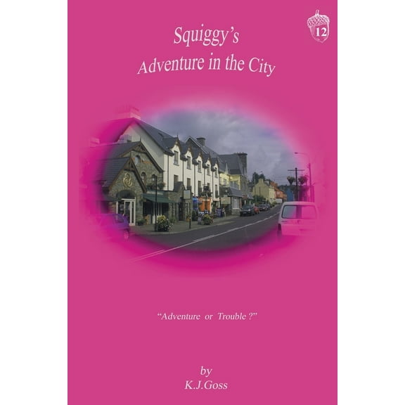 Squiggy's Adventure in the City, (Paperback)