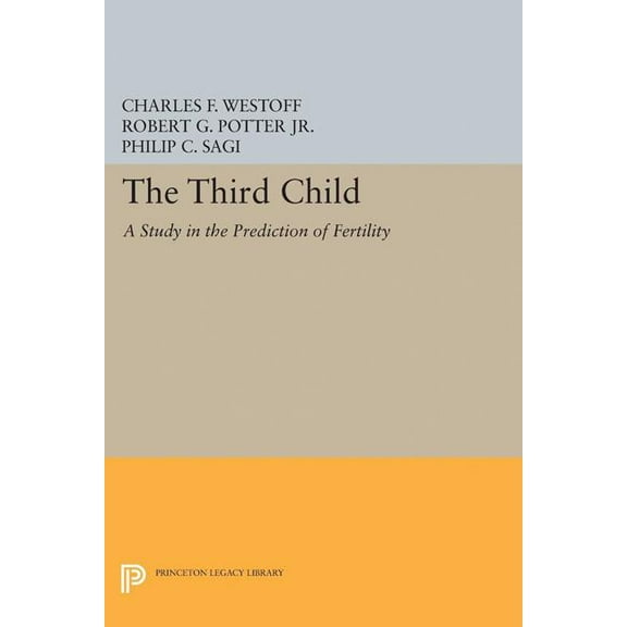 Third Child: A Study in the Prediction of Fertility, (Paperback)