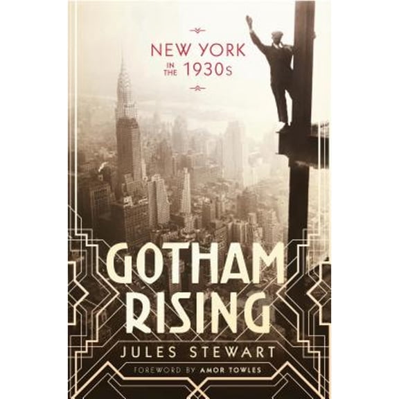 Gotham Rising: New York in the 1930s (Hardcover)