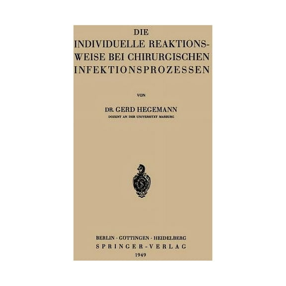 Die Individuelle Reaktionsweise Bei Chirurgischen Infektionsprozessen, (Paperback)