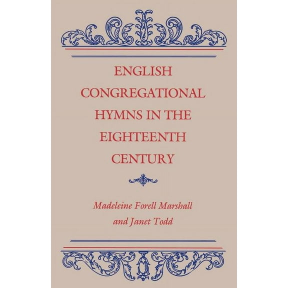 English Congregational Hymns in the Eighteenth Century, (Paperback)