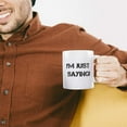 thumbnail image 4 of Ceramic Coffee Mug 11 Ounces I'M Just Saying! Funny & Novelty White Tea Cup Humor Design Only, 4 of 7