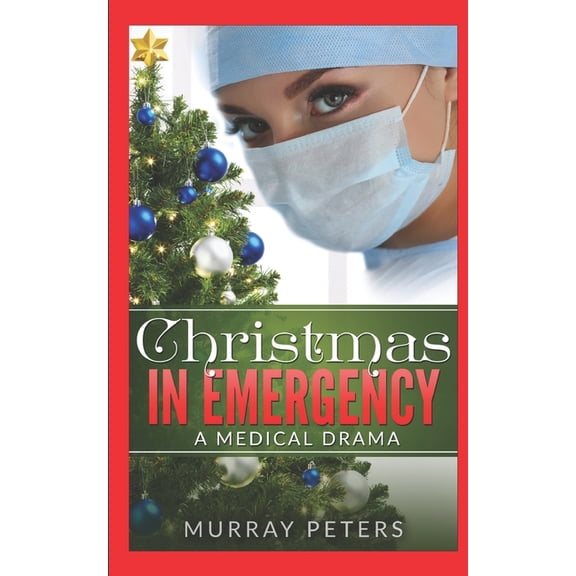 Christmas In Emergency: A Medical Drama, (Paperback)