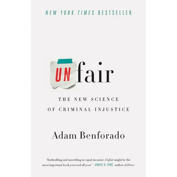 Pre-Owned Unfair: The New Science of Criminal Injustice (Paperback) 0770437788 9780770437787