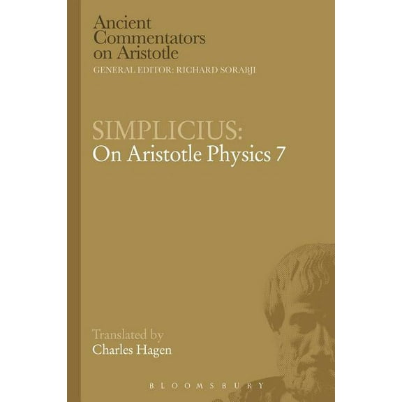 Ancient Commentators on Aristotle Simplicius: On Aristotle Physics 7, (Paperback)