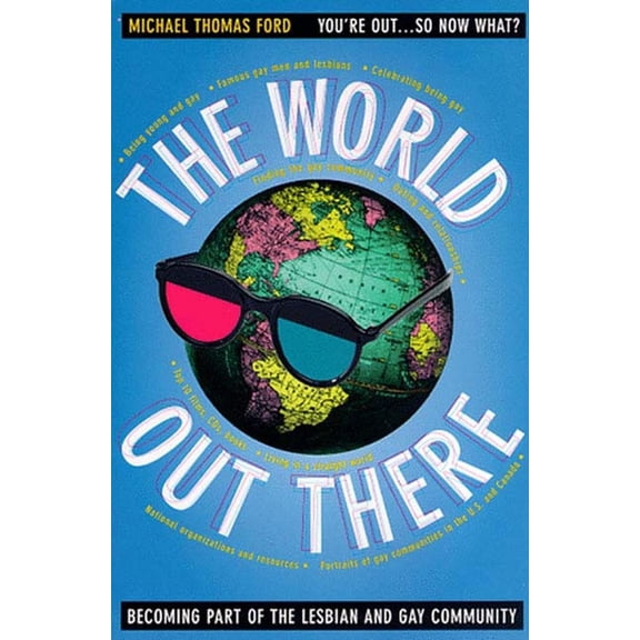 The World Out There: Becoming Part of the Lesbian and Gay Community, (Paperback)