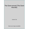 The Clown-around (The Clown Arounds) [Paperback - Used]