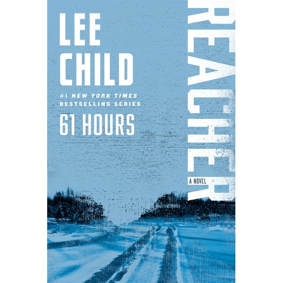 Pre-Owned 61 Hours: A Reacher Novel (Paperback) 0345541596 9780345541598