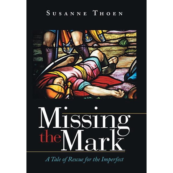 Missing the Mark : A Tale of Rescue for the Imperfect