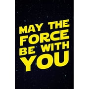 Keep Calm Collection May The Force Be With You Movie Quote Poster, 12 x 18