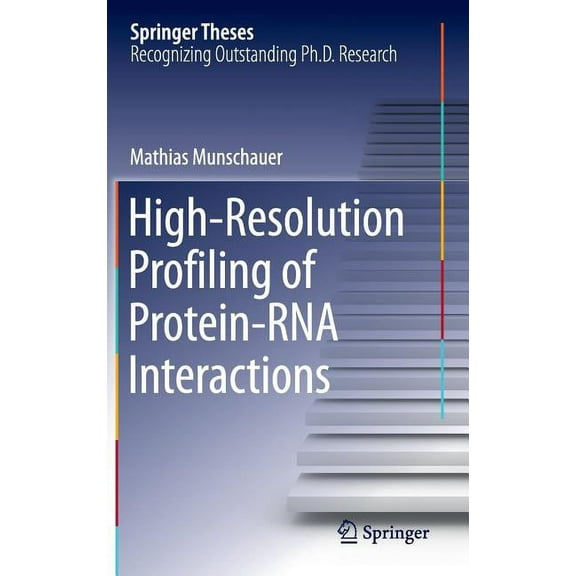 Springer Theses High-Resolution Profiling of Protein-RNA Interactions, (Hardcover)