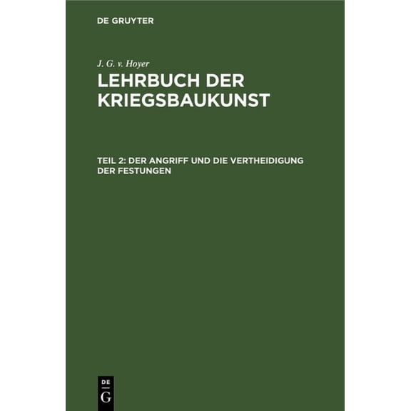 Der Angriff Und Die Vertheidigung Der Festungen (Hardcover)