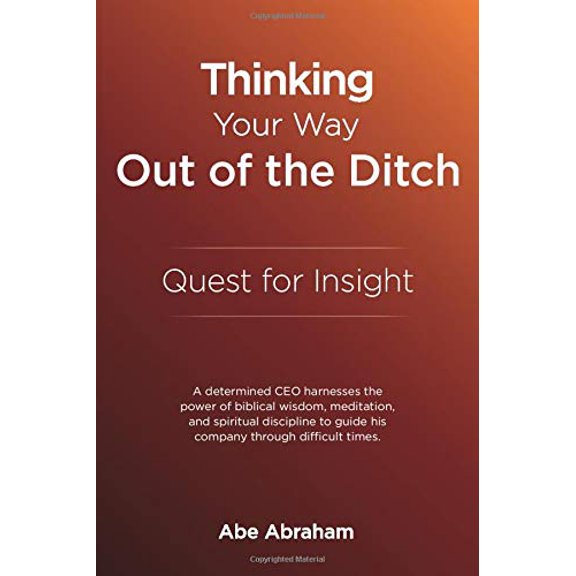 Pre-Owned Thinking Your Way out of the Ditch: Quest for Insight (Paperback) 0986202401 9780986202407