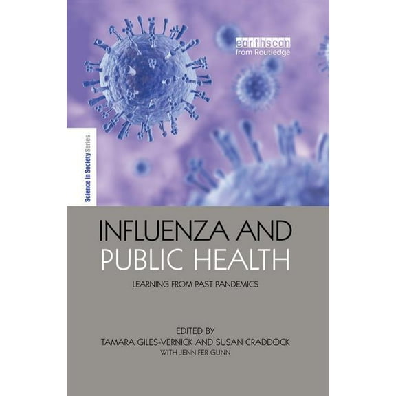 Earthscan Science in Society Influenza and Public Health: Learning from Past Pandemics, (Paperback)