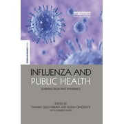 Earthscan Science in Society: Influenza and Public Health: Learning from Past Pandemics (Paperback)