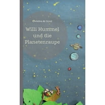 Willi Hummel und die Planetenraupe (Paperback)