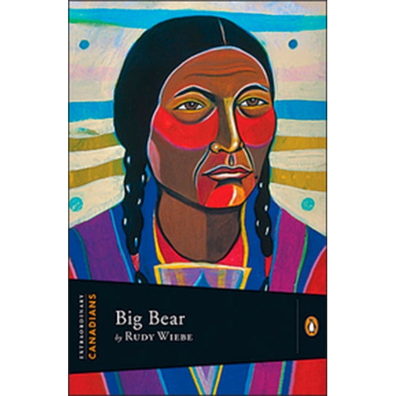 Pre-Owned Extraordinary Canadians: Big Bear (Paperback) 0143167758 9780143167754