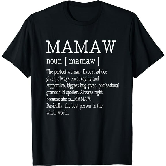 Mamaw Definition Grandma Mother Day Gifts Women T-Shirt