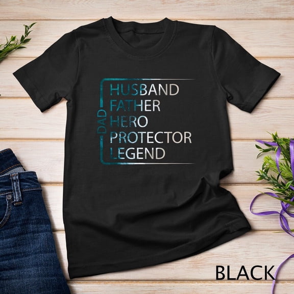 Mens Husband Father Hero Protector Legend Father Day Dad T-Shirt Unisex T-shirt