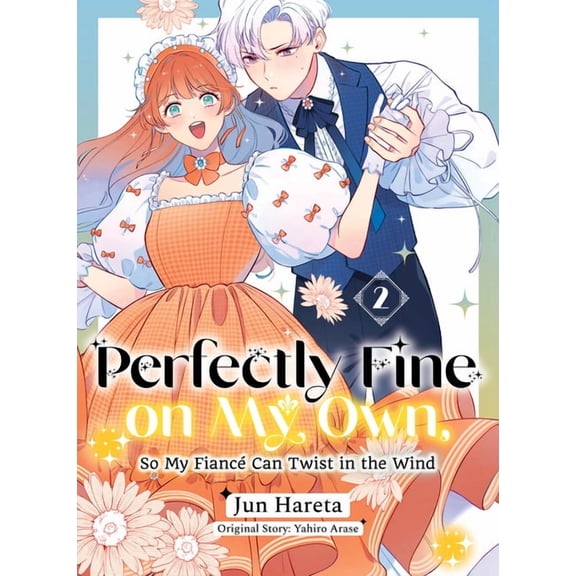 Perfectly Fine on My Own, So My Fiancé C Perfectly Fine on My Own, So My Fiancé Can Twist in the Wind 2, (Paperback)