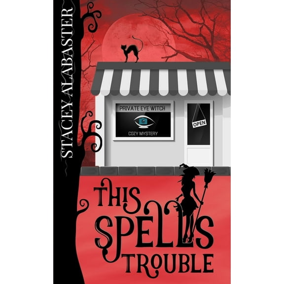 Private Eye Witch Cozy Mystery This Spells Trouble, Book 1, (Paperback)