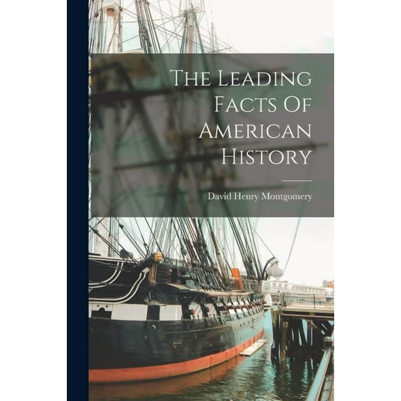 The Leading Facts Of American History, (Paperback)